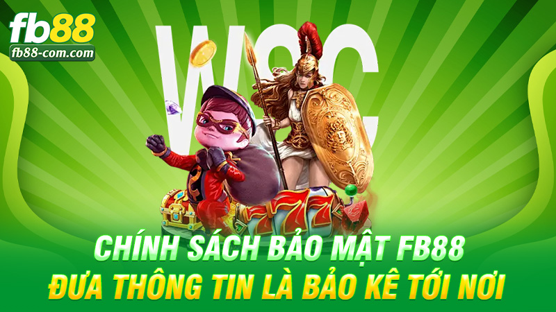 Chính Sách Bảo Mật Fb88 – Đưa thông tin là bảo kê tới nơi