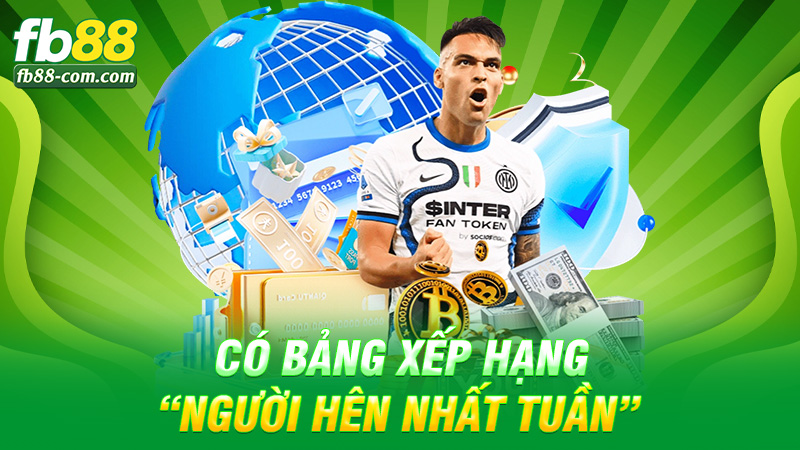 Có bảng xếp hạng “người hên nhất tuần”