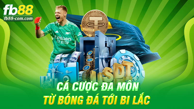 Cá cược đa môn từ bóng đá tới bi lắc