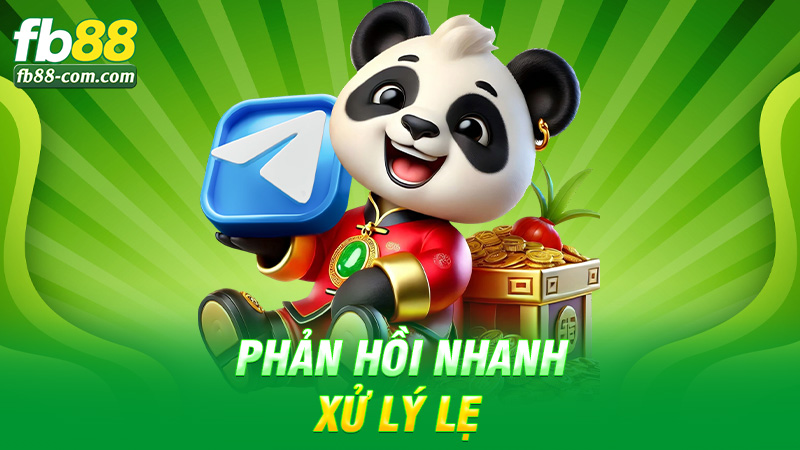 Phản hồi nhanh, xử lý lẹ